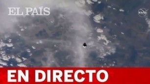 DIRECTO | La cápsula CREW DRAGON, de SpaceX y la NASA, llega a la ESTACIÓN ESPACIAL INTERNACIONAL