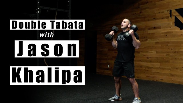 'Jason Khalipa - Double Tabata Workout'