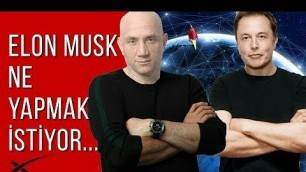 ELON MUSK Ne Yapmak İstiyor? Starlink - SpaceX - The Boring Company - Open AI
