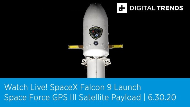 Watch Live! SpaceX Falcon9 Launch Putting A Space Force GPS Satellite Into Orbit