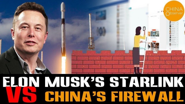 Elon Musk’s Starlink VS China’s Firewall | Starlink | Elon Musk | Space X | Great Firewall