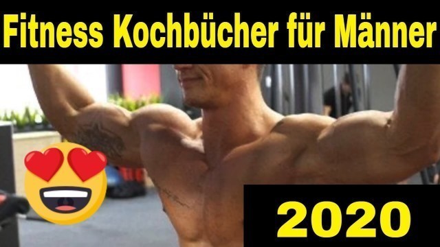 '►► Die besten Fitness Kochbücher ✅ Kochbuch für Männer Deutsch