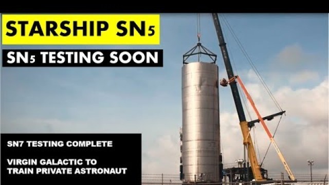 SpaceX Starship Updates I SN7 Tank Test Complete I Virgin Galactic to Train Private Astronauts