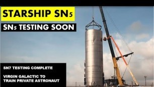 SpaceX Starship Updates I SN7 Tank Test Complete I Virgin Galactic to Train Private Astronauts