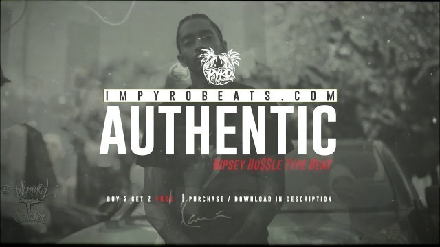 '[FREE] NIPSEY HUSSLE TYPE BEAT 2019 - \"Authentic\" (Prod.By @pyrobeats)'