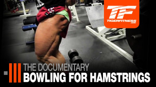 'Bowling For Hamstrings | The Documentary | Tiger Fitness'