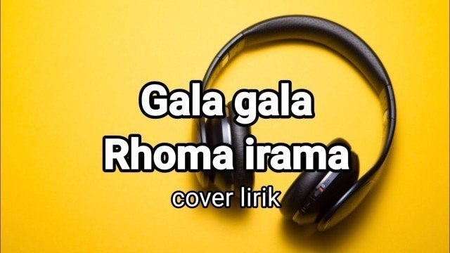 'lagu terbaru Viral !! Rhoma Irama-Gala gala cover lirik'