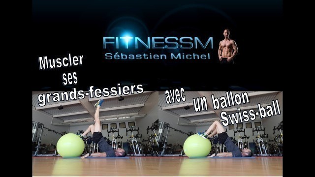 'Comment muscler les fessiers avec un ballon swiss-ball ?'