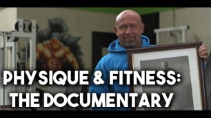 'Physique & Fitness: The Documentary'