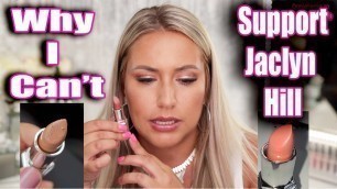 'Why I Will No Longer Be Supporting Jaclyn Hill & Jaclyn Cosmetics.'