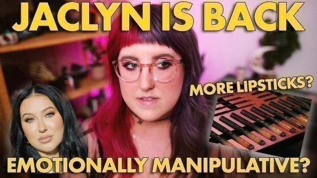 'JACLYN HILL IS STILL EMOTIONALLY MANIPULATING HER FANS [collab with @Smokey Glow]'