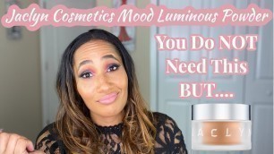 'Jaclyn Cosmetics Mood Luminous Powder | Review and Demo | Shade Brilliant | Is It Worth It???'