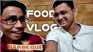 'Barbeque Nation Park Street ||Sudden meet with @TheLazyBong and @Bostir Chele Pocha ||Unlimited Food'
