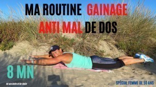 '50 ans Belle et Re Belle : 8 mn MA ROUTINE GAINAGE (ANTI MAL DE DOS)'