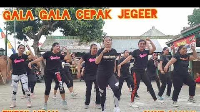 'DJ GALA GALA CEPAK JEGEER #TIKTOK VIRALL #SENAM KREASI #ZUMBA HAPPY SUSIE BAYAN'