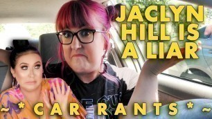 'JACLYN HILL IS A LIAR'