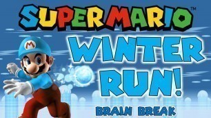 'Super Mario Winter Run - Winter Brain Break and movement activity  ( GoNoodle Inspired )'