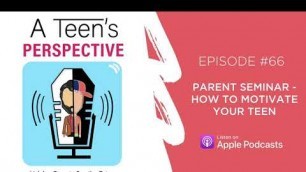 'Parent Seminar – How to Motivate Your Teen'