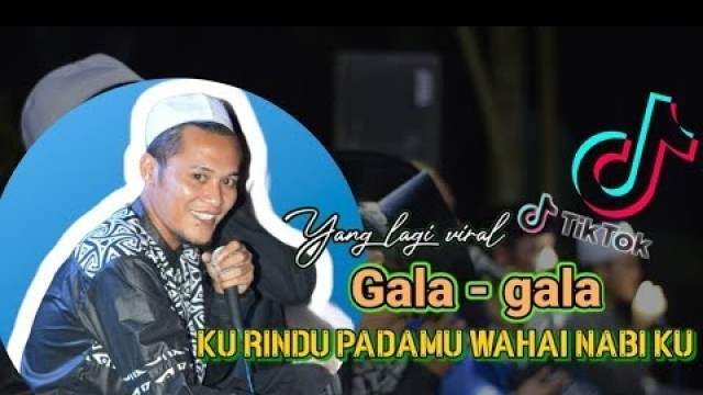 'Yang Lagi Viral Gala - Gala Versi Sholawat || Terbaru'