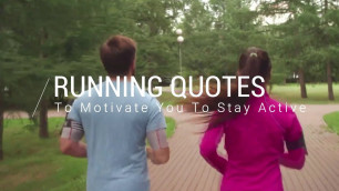 'Running Quotes To Motivate You To Stay Active || Positive Affirmation || Motivational'