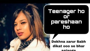 'Problem faced by teenagers but relax see this video and motivate your self'