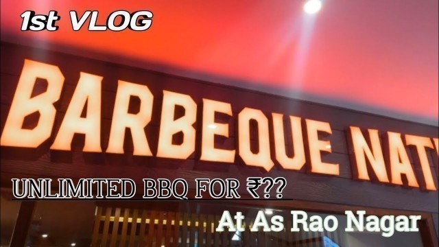 'Unlimited BBQ Buffet At As Rao Nagar Hyderabad #Vlog1 #BarbequeNation