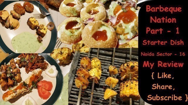 'Barbeque nation || Noida sector 16 || Part 1 Starter || Unlimited Food || Goswami Food Offical'