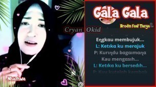 'Gala Gala ll KARAOKE DUET lirik tanpa vokal cowok ll Brodin feat Tasya ll cover #Nhazhwa'
