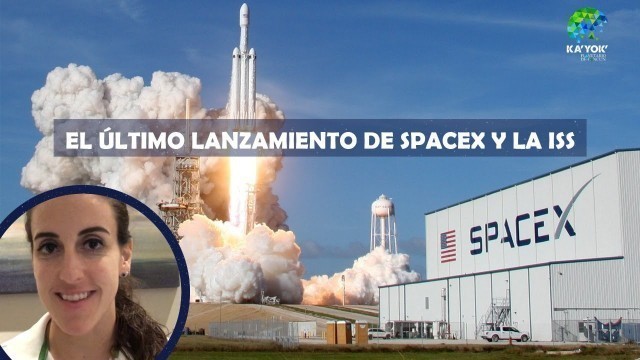 SPACEX, LA CREW DRAGON Y LA ISS - con Tania Martínez en #KayokContigo #EnLínea - Cápsula