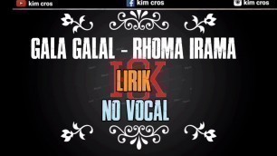 'Gala Gala - Rhoma Irama (lirik) no vokal versi wakatobi'