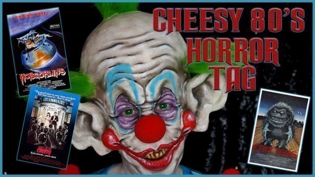 THE 80'S CHEESY HORROR MOVIE TAG 2020