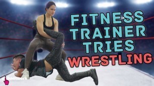 'Fitness Trainer Tries Wrestling - No Sweat: EP53'