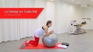 'Le fitness de Marie : le gainage avec swiss-ball'