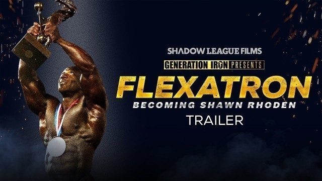 'Flexatron: Becoming Shawn Rhoden - Official Trailer (HD) | Bodybuilding Documentary'