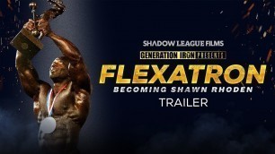 'Flexatron: Becoming Shawn Rhoden - Official Trailer (HD) | Bodybuilding Documentary'