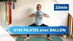 '23min Gym Pilates avec ballon / softball / small ball ! Kiné'