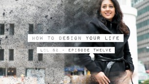 'How To Design Your Life | ft. Mona Patel'