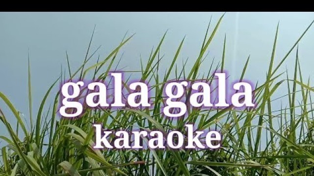 'Gala Gala Karaoke // Dangdut Rindu Segala gala galanya'