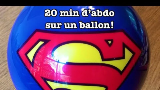 'Entraînement d\'abdo avec ballon en 20 minutes'