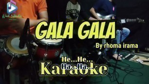 'GALA GALA - Rhoma Irama - KARAOKE DANGDUT KOPLO'