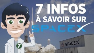 7 INFOS À SAVOIR SUR SPACEX