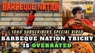 'Trichy Barbeque Nation | Unlimited non veg buffet | 1K Subscribers special video | Tamil vlog'