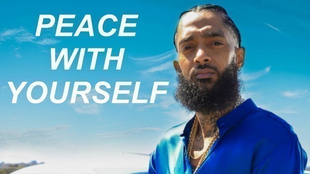'Peace With Yourself | Nipsey Hussle Motivational Speech (Nipsey Hussle Inspirational Interviews)'