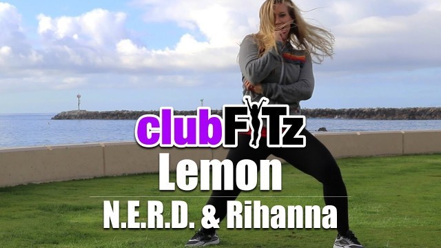 '\"LEMON\" by N.E.R.D. & Rihanna (preview) | Club FITz Fitness Choreo by Lauren Fitz'