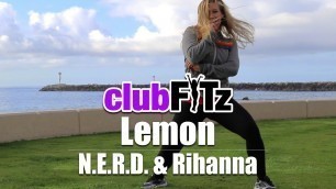 '\"LEMON\" by N.E.R.D. & Rihanna (preview) | Club FITz Fitness Choreo by Lauren Fitz'