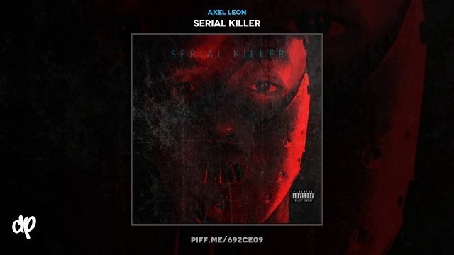 'Axel Leon - Hussle Motivate (R.I.P Nipsey) [Serial Killer]'