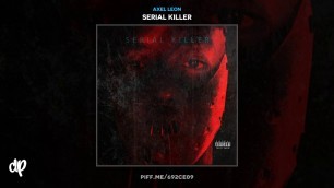 'Axel Leon - Hussle Motivate (R.I.P Nipsey) [Serial Killer]'