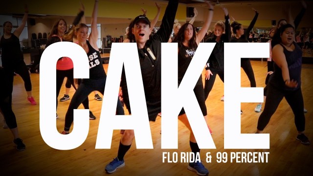 'Cake - Flo Rida & 99 Percent (Dance Fitness Choreography)'