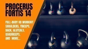 'Procerus Fortis 14 Minute Perfect Kettlebell Workout'