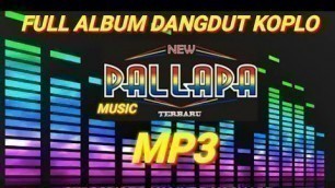 'NEW PALLAPA TERBARU 2021 - FULL ALBUM DANGDUT KOPLO || KOPLO'